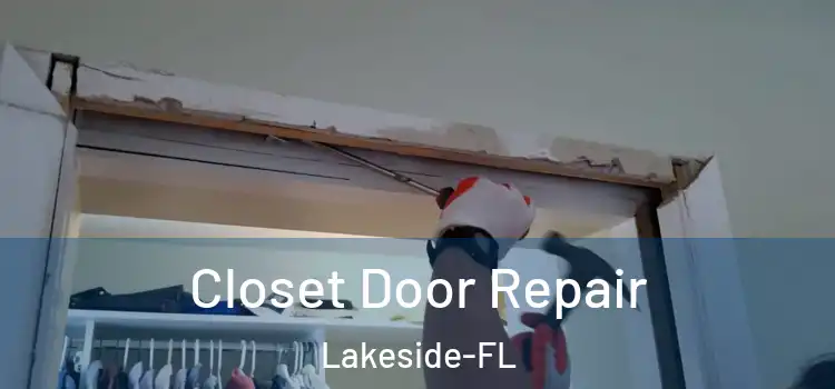  Closet Door Repair Lakeside-FL