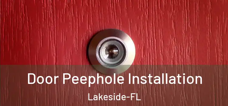  Door Peephole Installation Lakeside-FL