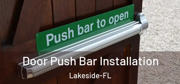  Door Push Bar Installation Lakeside-FL