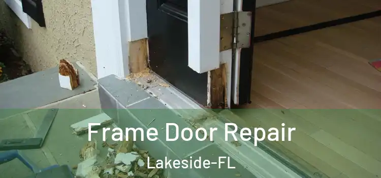  Frame Door Repair Lakeside-FL