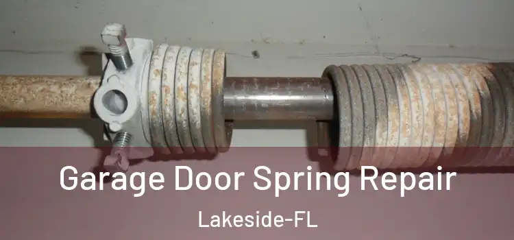  Garage Door Spring Repair Lakeside-FL
