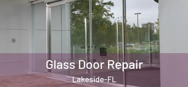  Glass Door Repair Lakeside-FL