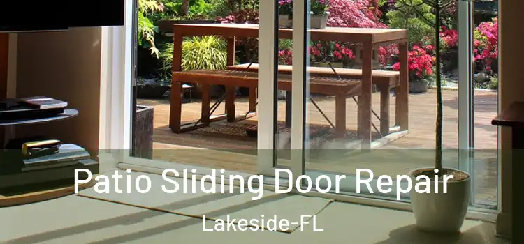  Patio Sliding Door Repair Lakeside-FL